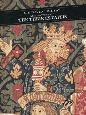 cover image of Ane Satyre Of The Thrie Estaitis